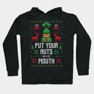 Put Your Nuts In My Mouth Xmas Gift Ugly Hoodie